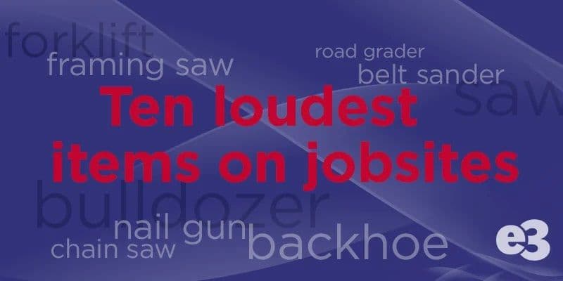 5535---the-ten-loudest-items-on-a-jobsite.jpg